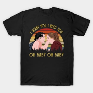 I need You Oh Baby Oh Baby Vintage Retro T-Shirt